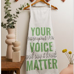 Positive Green Your Voice Matter Motivation Quote  Apron<br><div class="desc">Positive Green Your Voice Matter Motivation Quote</div>