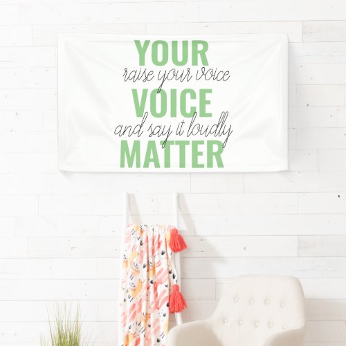 Positive Green Your Voice Matter Motivation Quote Banner