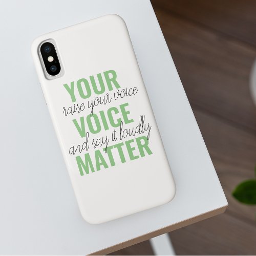 Positive Green Your Voice Matter Motivation Quote  iPhone XS Case