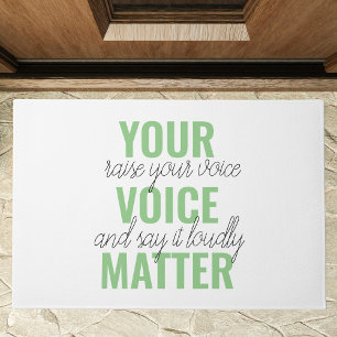 Positive Green Your Voice Matter Motivation Quote  Doormat