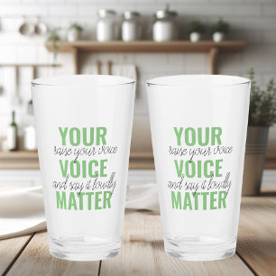Positive Green Your Voice Matter Motivation Quote Glass