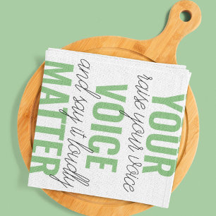 Positive Green Your Voice Matter Motivation Quote Kitchen Towel