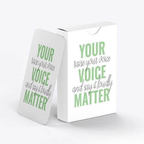 Positive Green Your Voice Matter Motivation Quote  Playing Cards