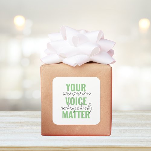 Positive Green Your Voice Matter Motivation Quote Square Sticker