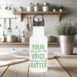 Positive Green Your Voice Matter Motivation Quote  Stainless Steel Water Bottle<br><div class="desc">Positive Green Your Voice Matter Motivation Quote</div>