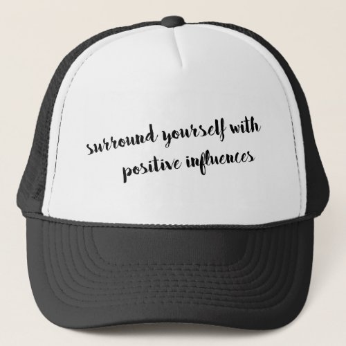 positive influences dave ramsey quote trucker hat