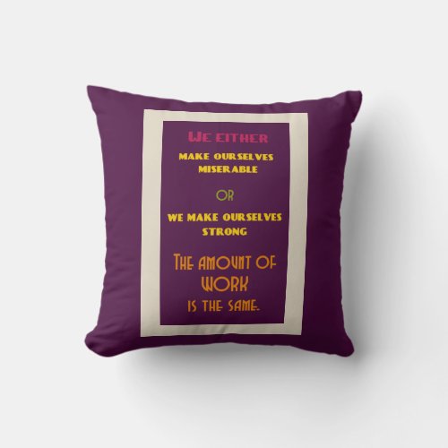 Positive Inspirational Quote about Life Throw Pillow