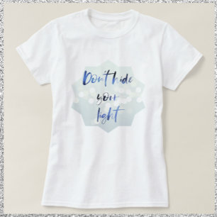 Positive Inspirational Quote Typography T-Shirt