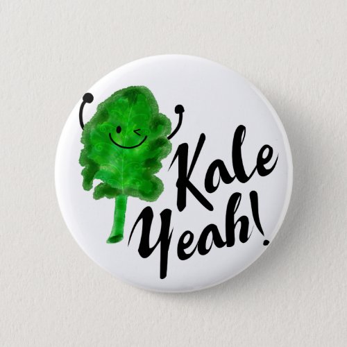 Positive Kale Pun _ Kale Yeah Pinback Button