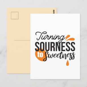 Positive Life Message – Turning Sour to Sweet Postcard