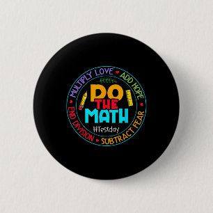 Positive Love Hope Fear Do The Math Test Day Staar Button