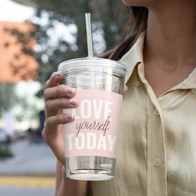  Positive Love Yourself Today Pastel Pink Quote  Acrylic Tumbler (Creator Uploaded)