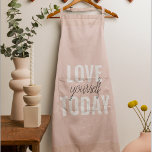 Positive Love Yourself Today Pastel Pink Quote  Apron<br><div class="desc">Positive Love Yourself Today Pastel Pink Quote</div>
