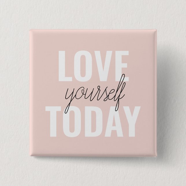 Positive Love Yourself Today Pastel Pink Quote  Button (Front)