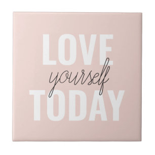 Positive Love Yourself Today Pastel Pink Quote Ceramic Tile