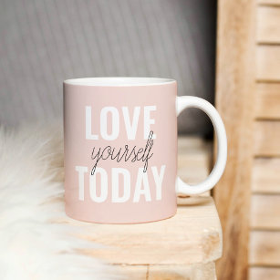  Positive Love Yourself Today Pastel Pink Quote  Coffee Mug