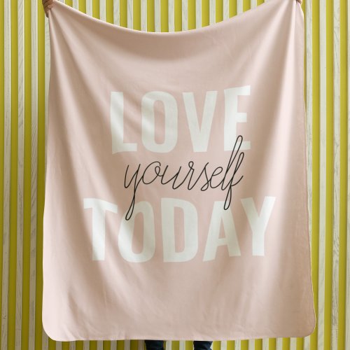  Positive Love Yourself Today Pastel Pink Quote  Fleece Blanket