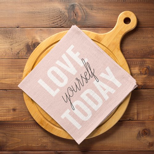  Positive Love Yourself Today Pastel Pink Quote  Kitchen Towel