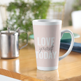  Positive Love Yourself Today Pastel Pink Quote  Latte Mug