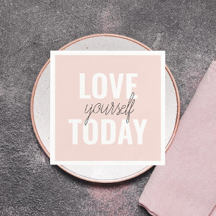 Positive Love Yourself Today Pastel Pink Quote Napkins