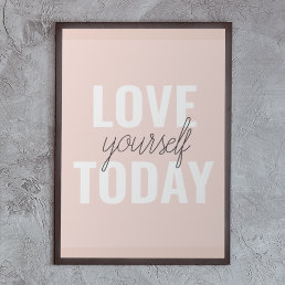  Positive Love Yourself Today Pastel Pink Quote  Poster
