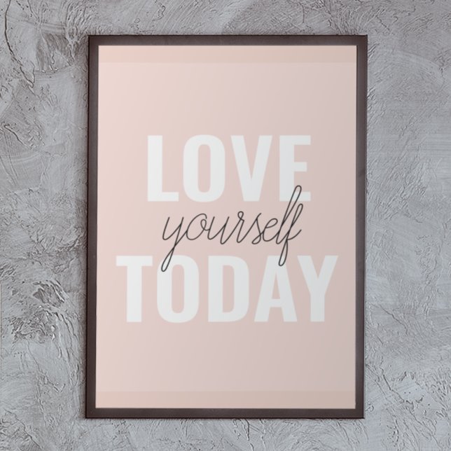  Positive Love Yourself Today Pastel Pink Quote  Poster (Creator Uploaded)