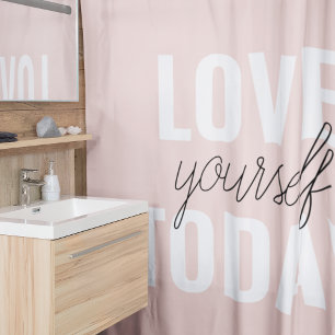 Positive Love Yourself Today Pastel Pink Quote Shower Curtain
