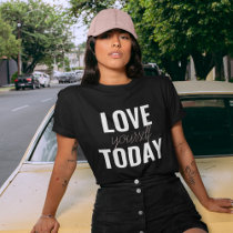 Positive Love Yourself Today Pastel Pink Quote T-Shirt