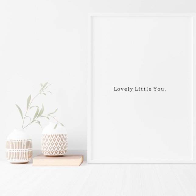 Positive Lovely Little You Quote Poster (Creator Uploaded)