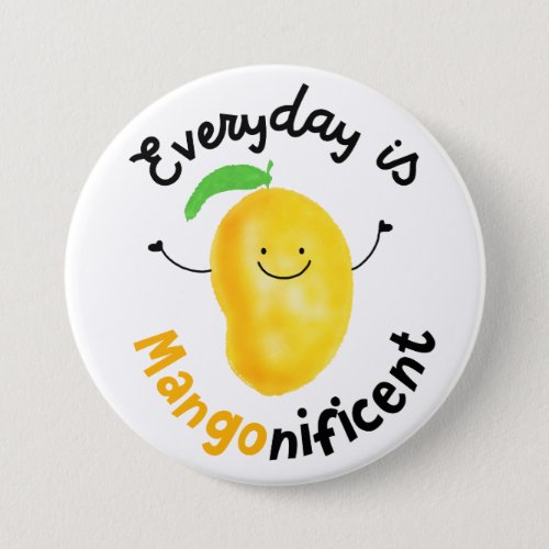 Positive Mango Pun _ Everyday is Mangonificent Button