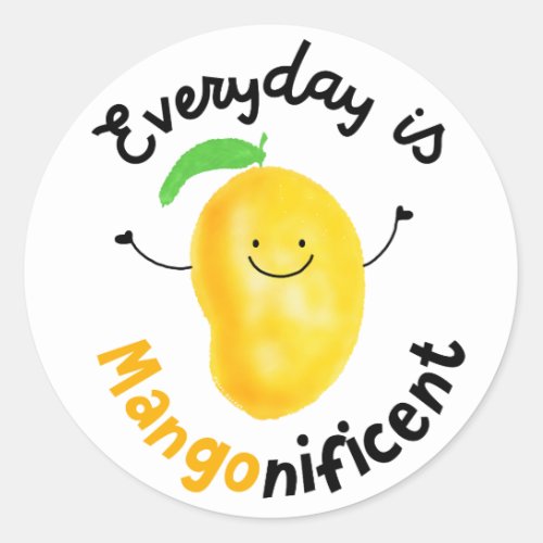 Positive Mango Pun _ Everyday is Mangonificent Classic Round Sticker