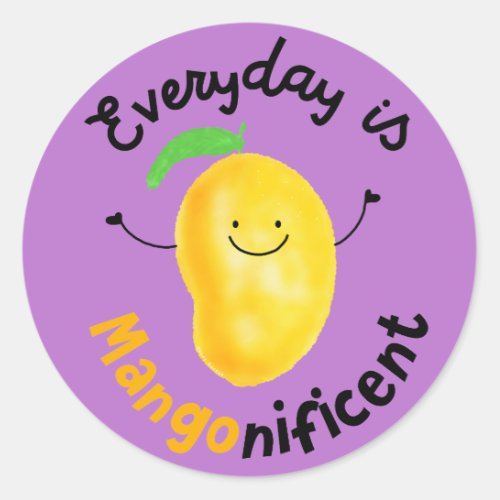Positive Mango Pun _ Everyday is Mangonificent Classic Round Sticker