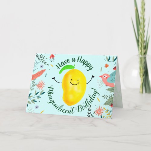 Positive Mango Pun _ Have a Mangonificent Birthday Card