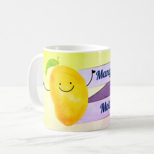 Positive Mango Pun _ Mangonificent Mother Coffee Mug