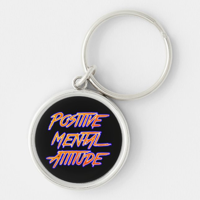 Positive Mental Attitude Keychain (Front)