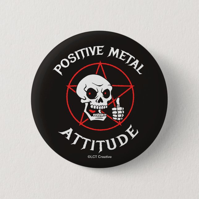 Positive Metal Attitude Button (Front)