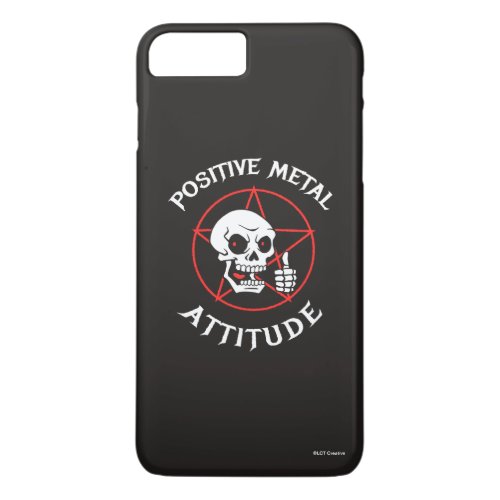 Positive Metal Attitude iPhone 8 Plus7 Plus Case