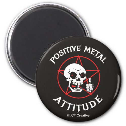 Positive Metal Attitude Magnet