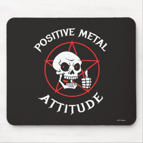 Positive Metal Attitude Mouse Pad