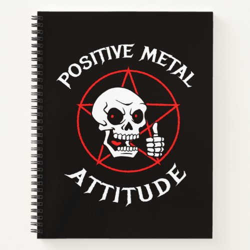 Positive Metal Attitude Notebook