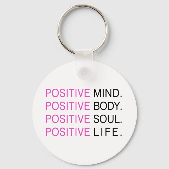 Positive Mind Body Soul Life Keychain (Front)