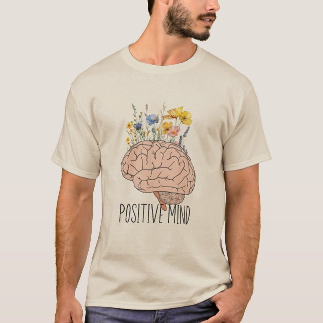Positive Mind Botanical Brain | motivation T-shirt (Front)