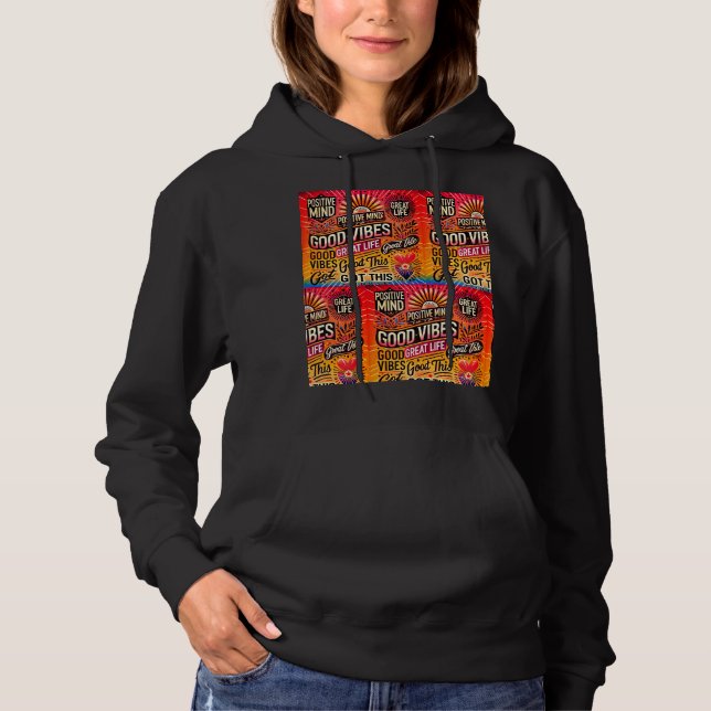 Positive Mind, Great Life, Got This – Motivational Hoodie (Front)
