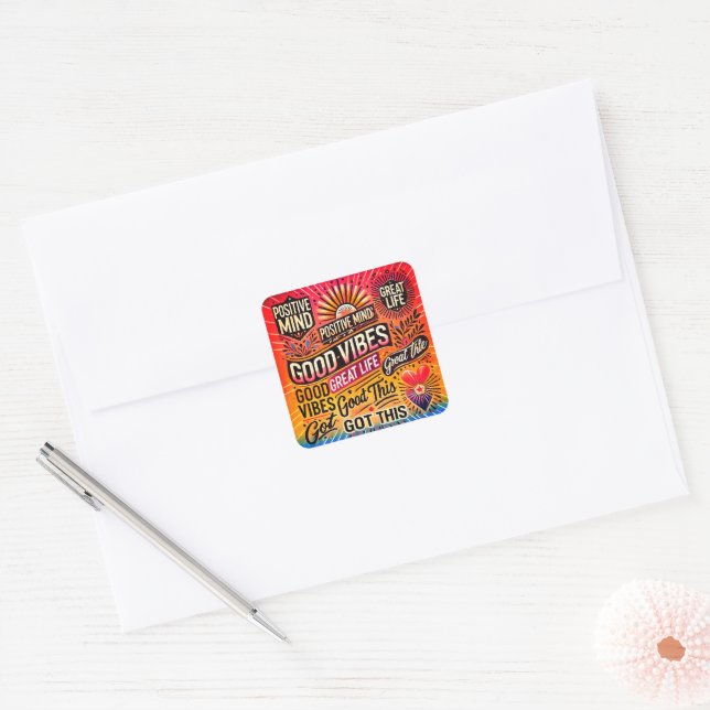 Positive Mind, Great Life, Got This – Uplifting Square Sticker (Envelope)