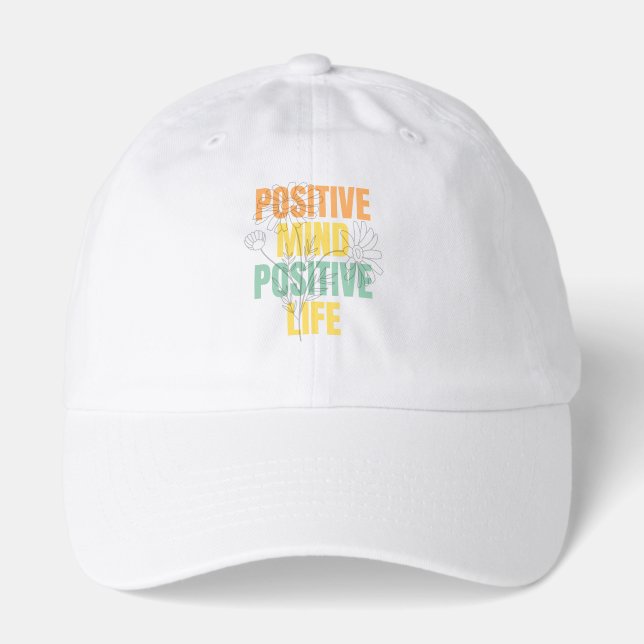 Positive Mind Positive Life Floral Typography Hat (Front)