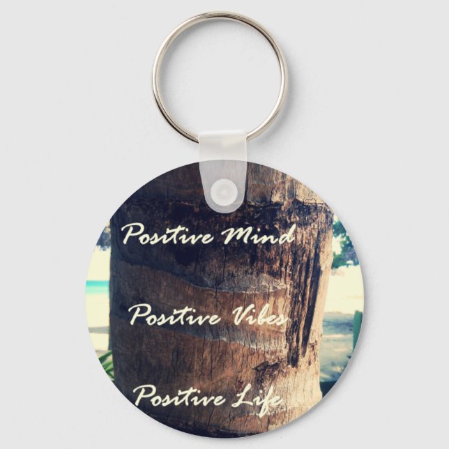 Positive Mind, Positive Vibe, Positive Life Keychain (Front)