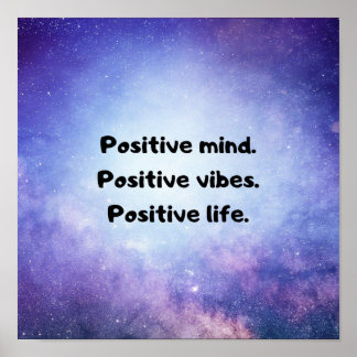 "Positive mind, Positive vibes, Positive life" Poster