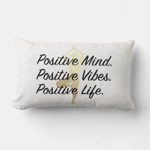 Positive Mind Positive Vibes Positive Life Yoga Lumbar Pillow