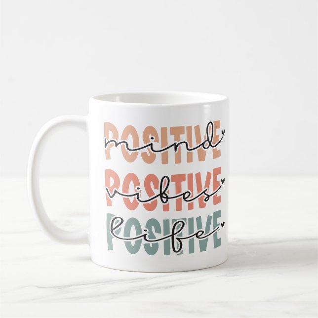 Positive Mind Vibes Life Inspirational Quote Coffee Mug (Left)