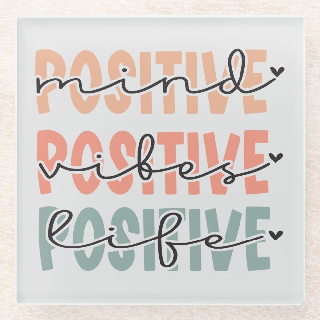 Positive Mind Vibes Life Inspirational Quote Glass Coaster (Front)